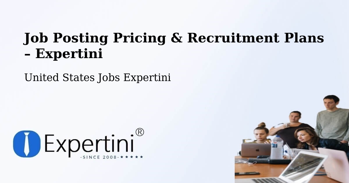 Job Posting Pricing & Recruitment Plans – Acton - Acton, United States Jobs Expertini